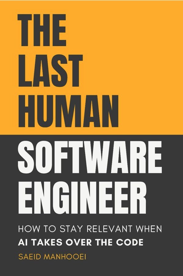 Cover of The Last Human Software Engineer